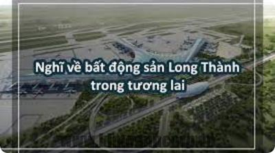 Bất Động Sản Long Thành liệu có cất cánh theo Sân Bay