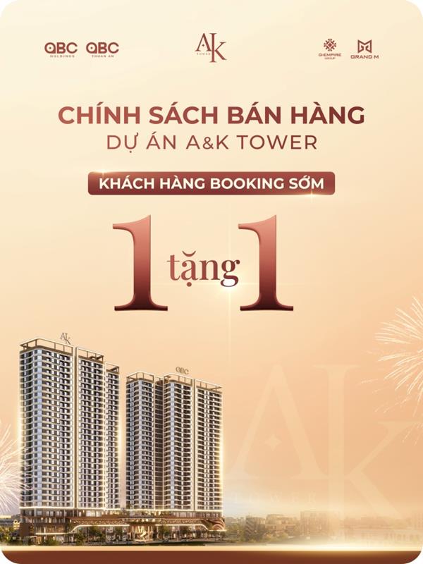Booking 1 Tặng 1 tại A&K Tower – Chính sách vàng khẳng định vị thế thị trường