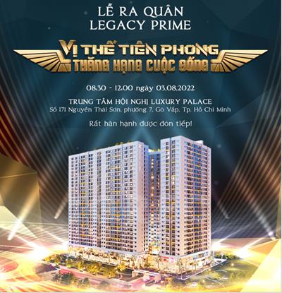 LỄ RA QUÂN LEGACY PRIME 03/08 - VỊ THẾ TIÊN PHONG, THĂNG HẠNG CUỘC SỐNG