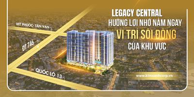 LEGACY CENTRAL CĂN HỘ TÂM ĐIỂM ĐẦU TƯ AN CƯ TẠI THÀNH PHỐ THUẬN AN - BÌNH DƯƠNG
