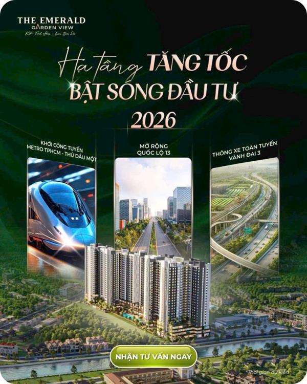 The Emerald Garden View căn hộ đón đầu chu kỳ hạ tầng Bình Dương 2026